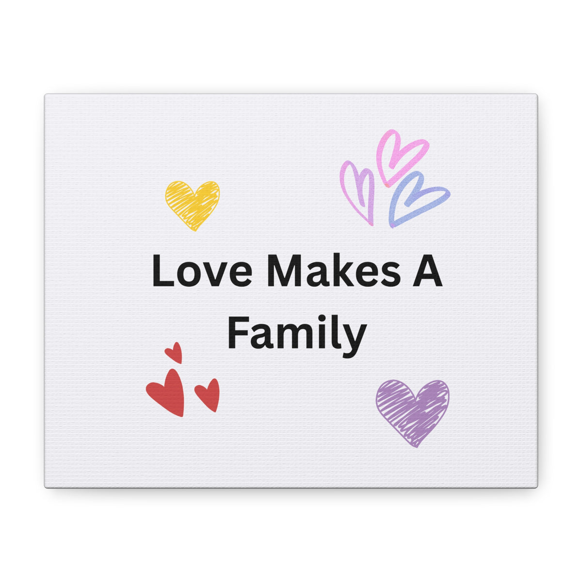 Love Makes A Family Matte Canvas,  1.25"