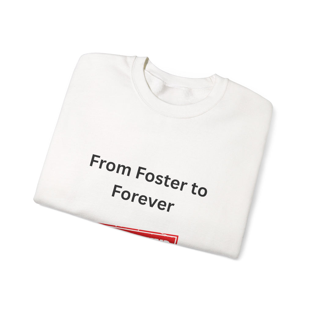 Foster to Forever Sweatshirt
