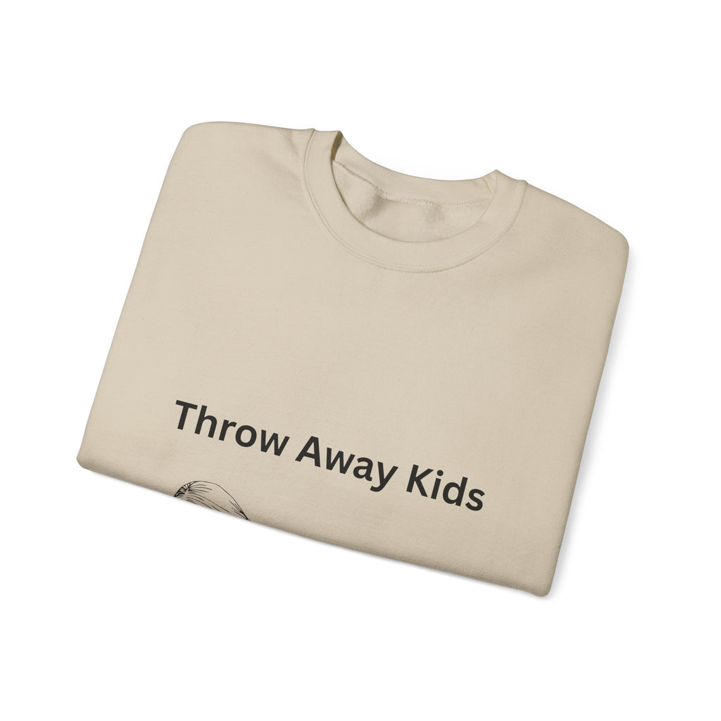 Throw Away Kids Sweatshirt