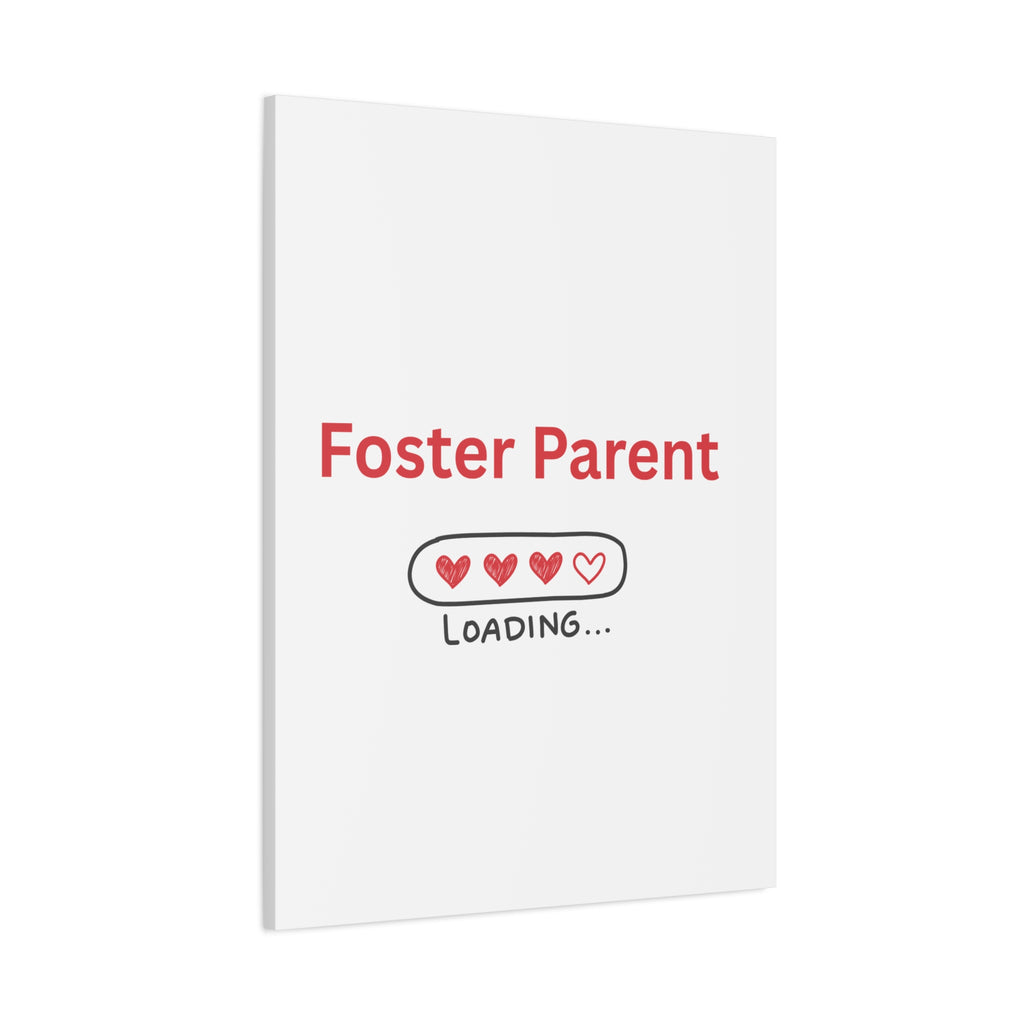 Foster Parent Loading Matte Canvas, Stretched, 1.25"