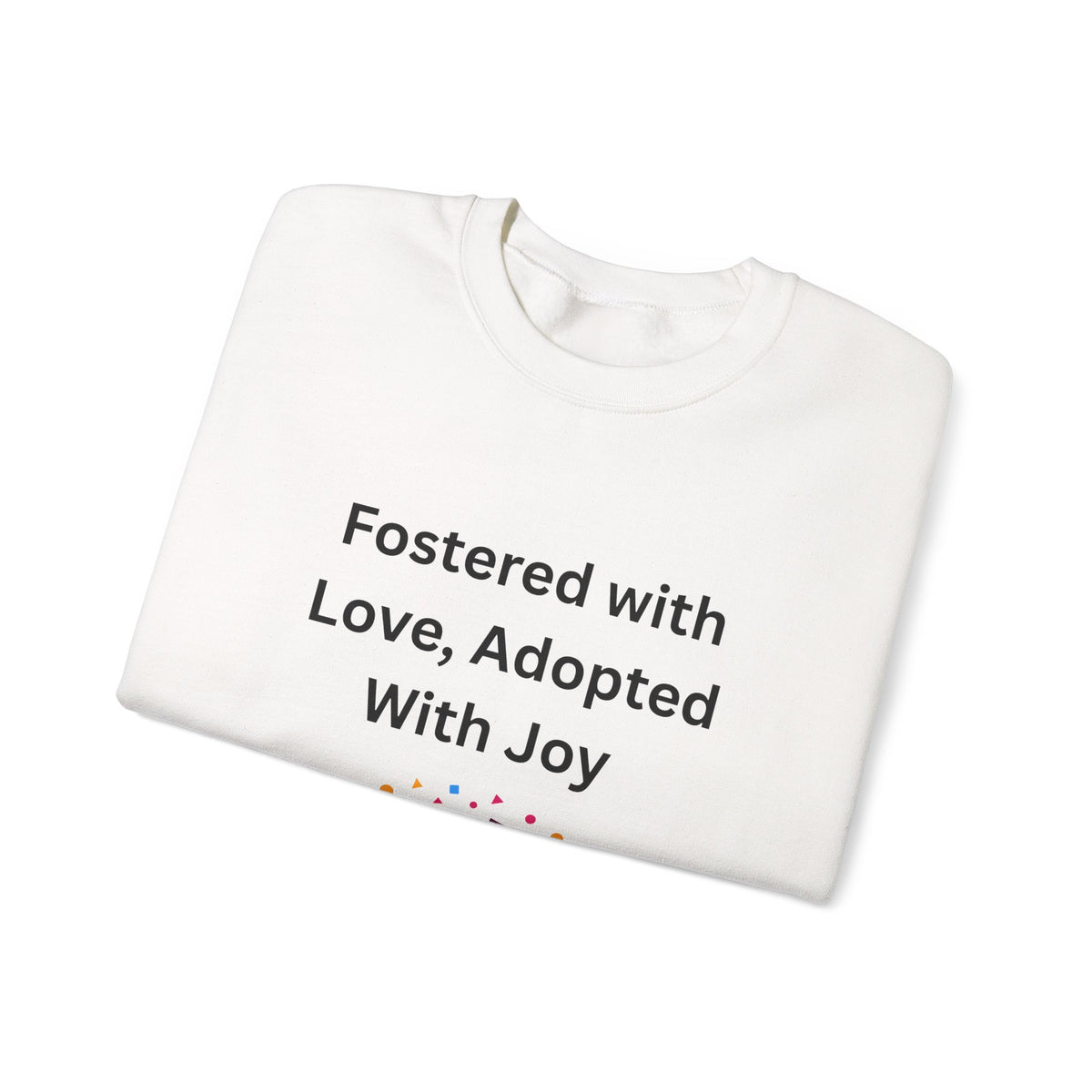 Fostered with Love Sweatshirt