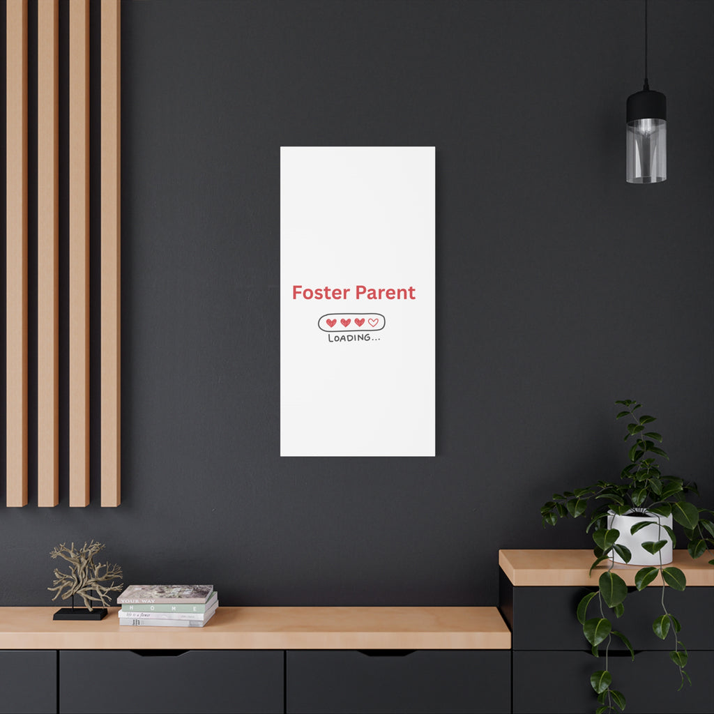 Foster Parent Loading Matte Canvas, Stretched, 1.25"