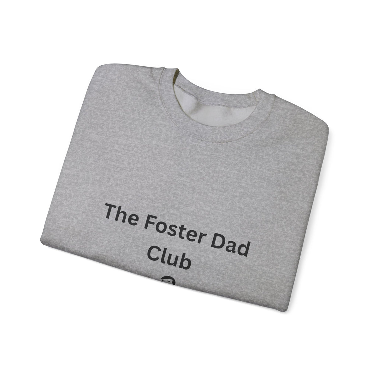 Foster Dad Club Sweatshirt