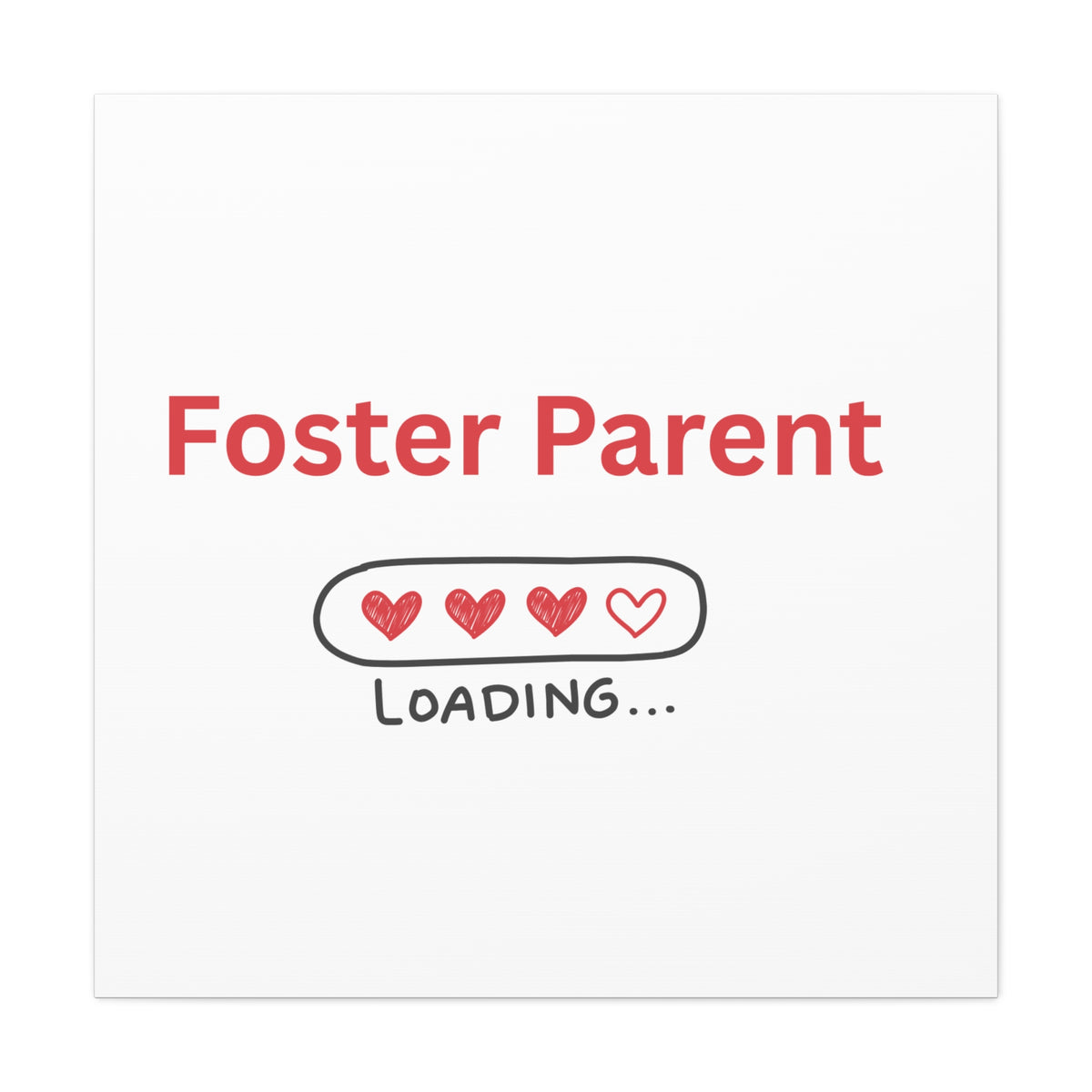 Foster Parent Loading Matte Canvas, Stretched, 1.25"