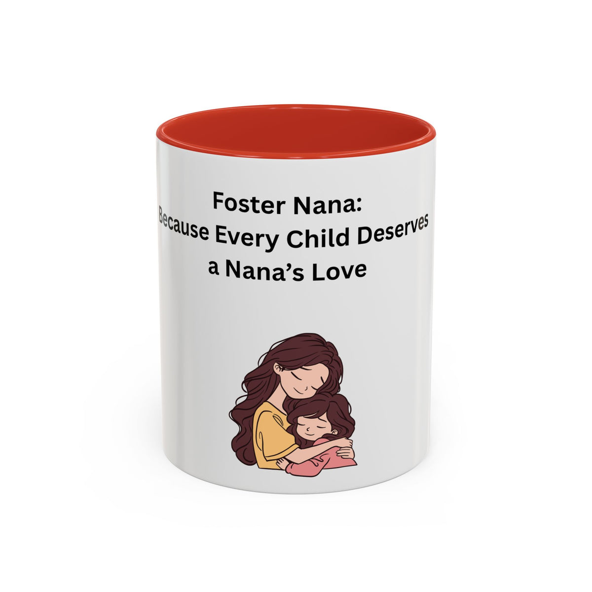 Foster Nana Coffee Mug – Foster Grandparent Gift, Foster Care Family Mug (11oz, 15oz)