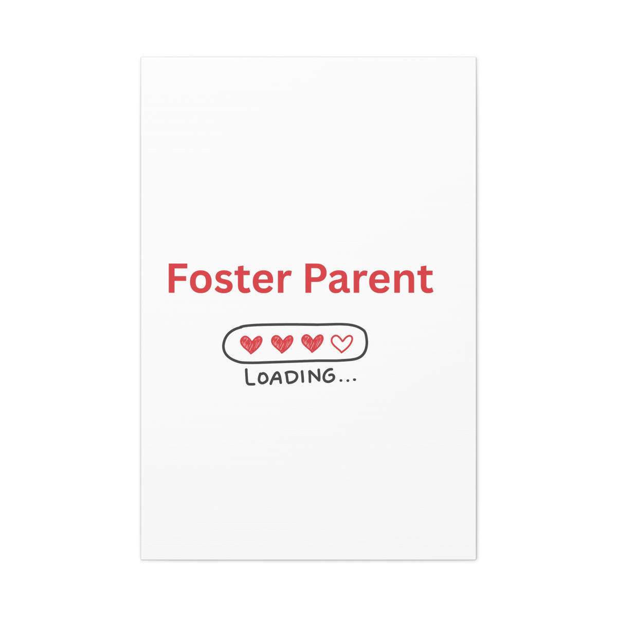 Foster Parent Loading Matte Canvas, Stretched, 1.25"