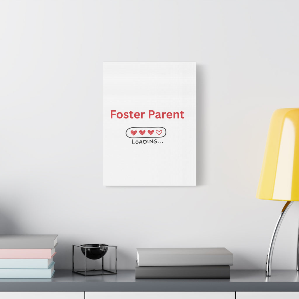 Foster Parent Loading Matte Canvas, Stretched, 1.25"