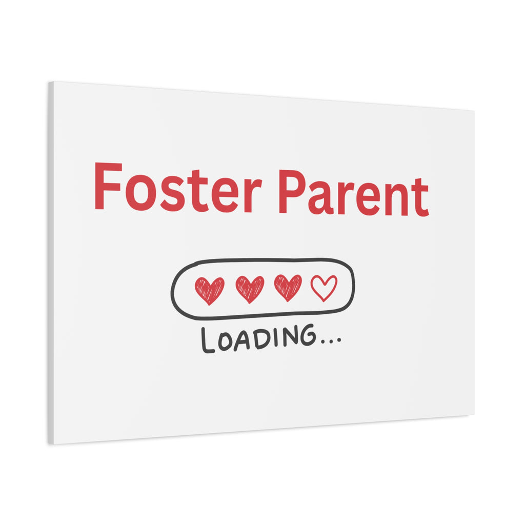 Foster Parent Loading Matte Canvas, Stretched, 1.25"