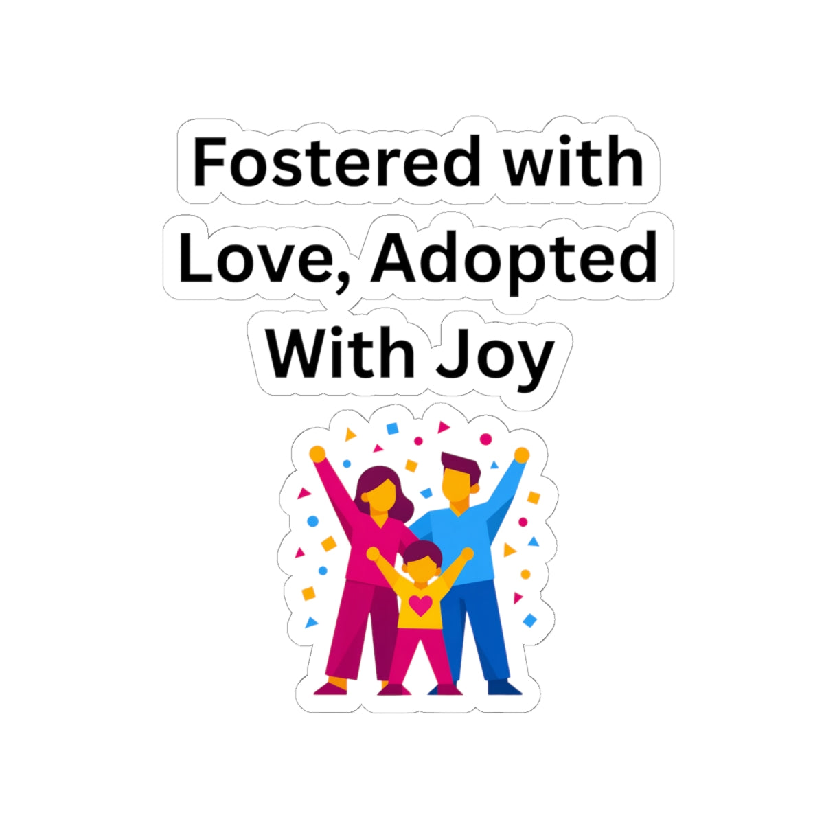Fostered with Love Kiss-Cut Stickers