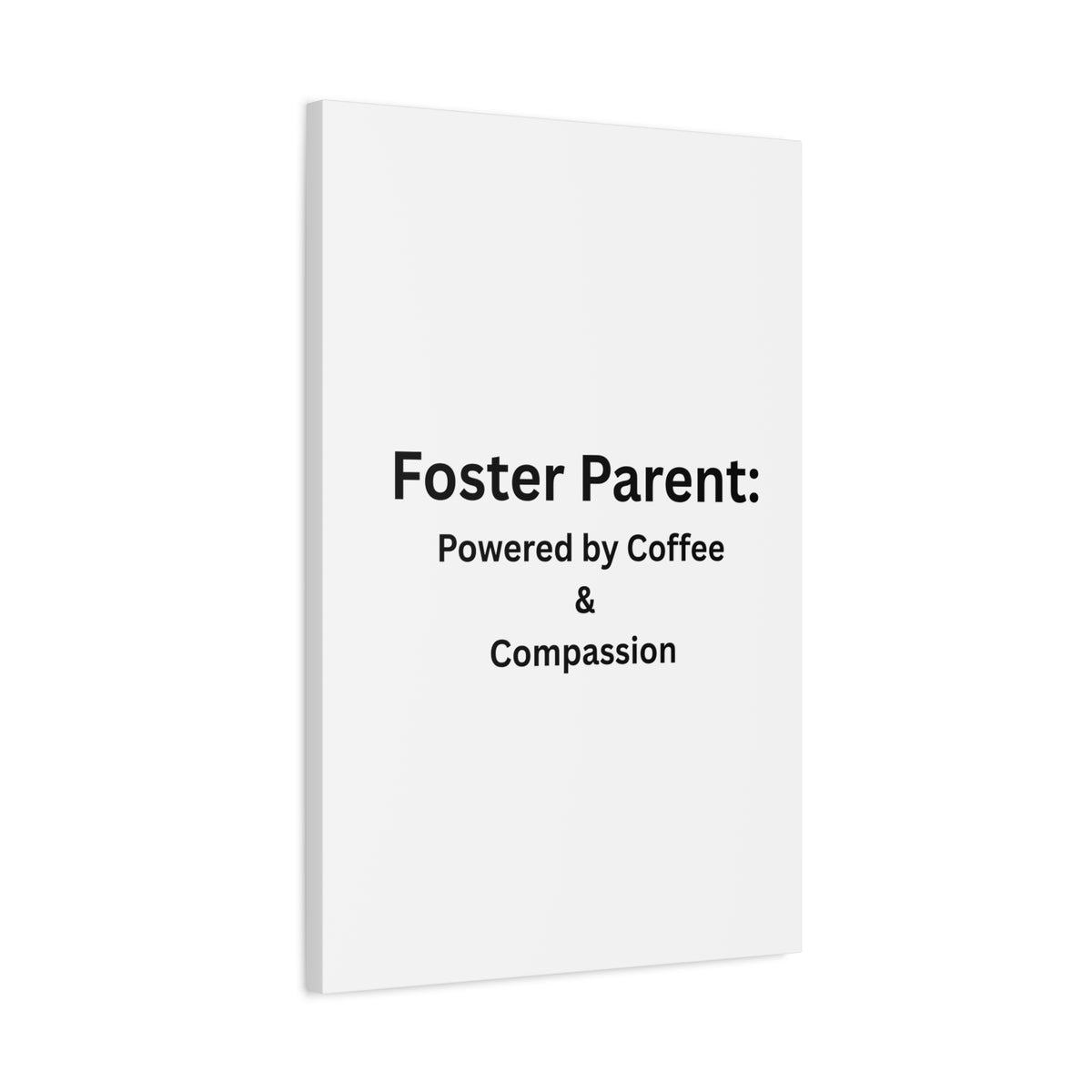 Foster Parents Powered Matte Canvas, Stretched, 1.25"