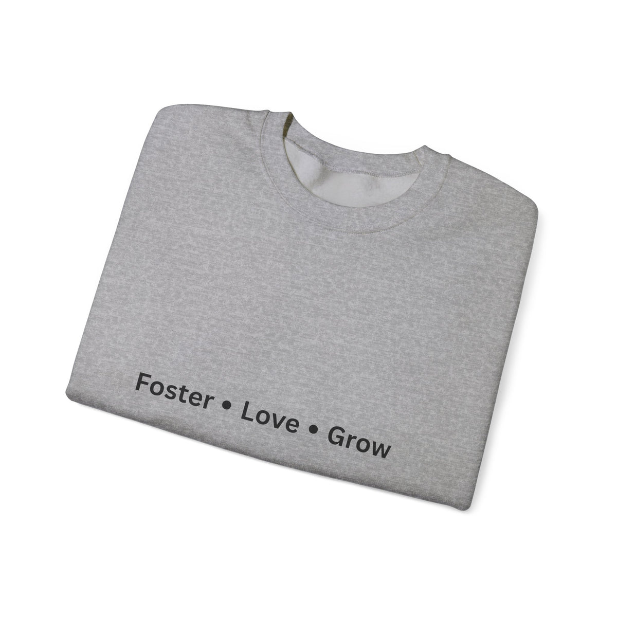Foster, Love, Grow Sweatshirt