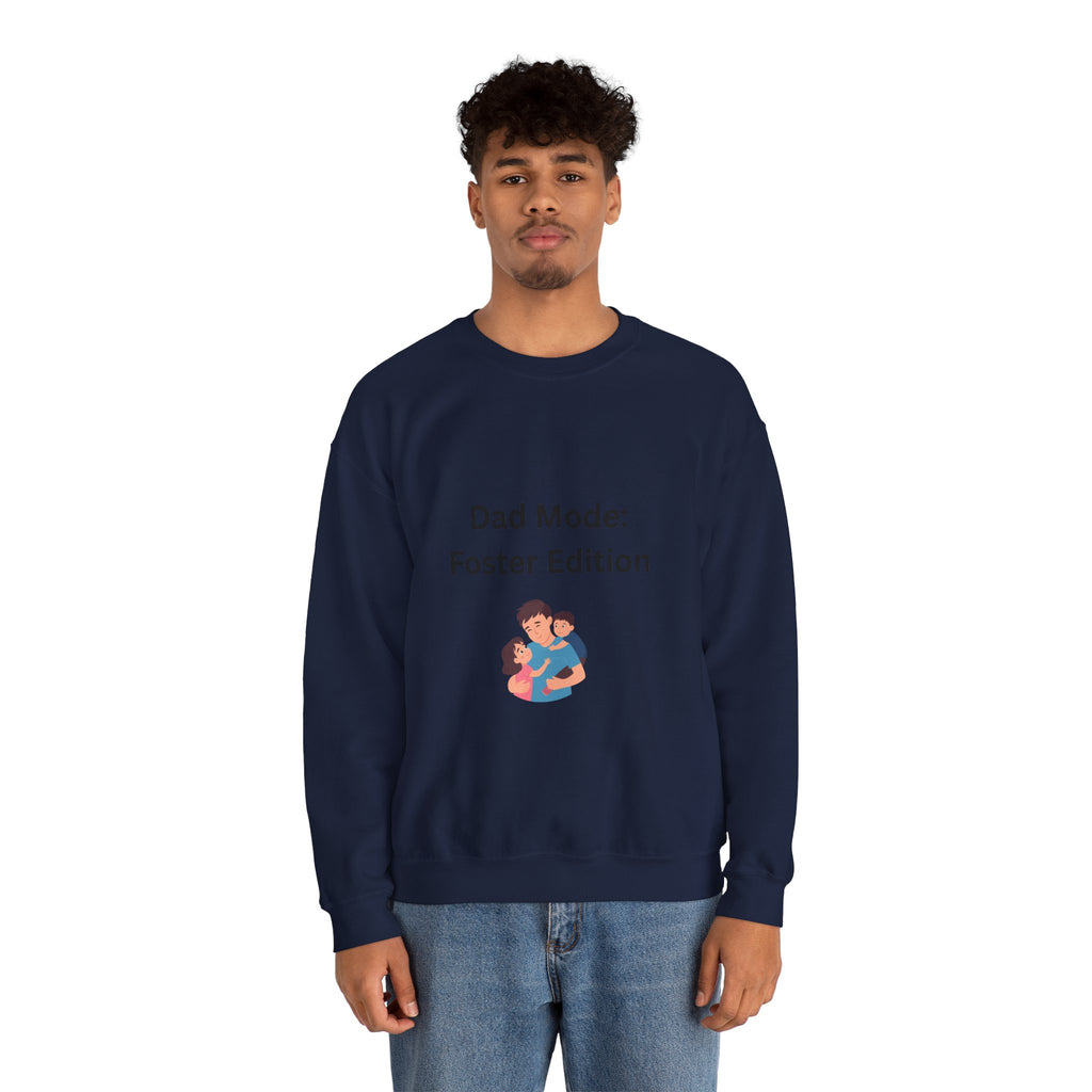 Foster Dad Mode Sweatshirt