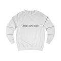 Love- Hope- Home Unisex Sweatshirt