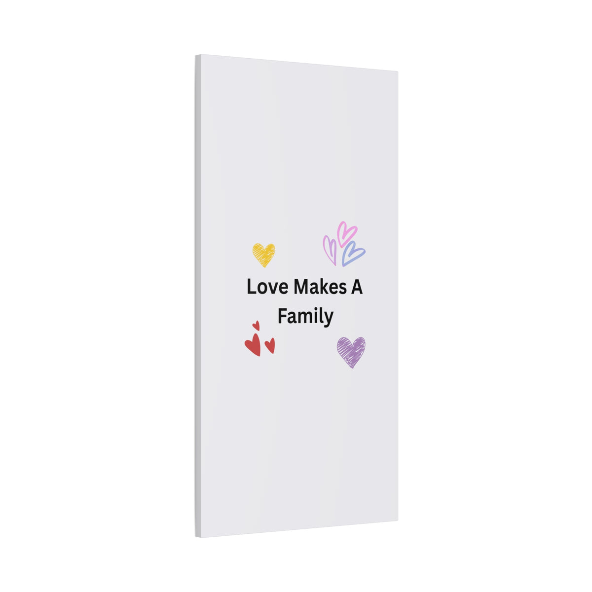 Love Makes A Family Matte Canvas,  1.25"
