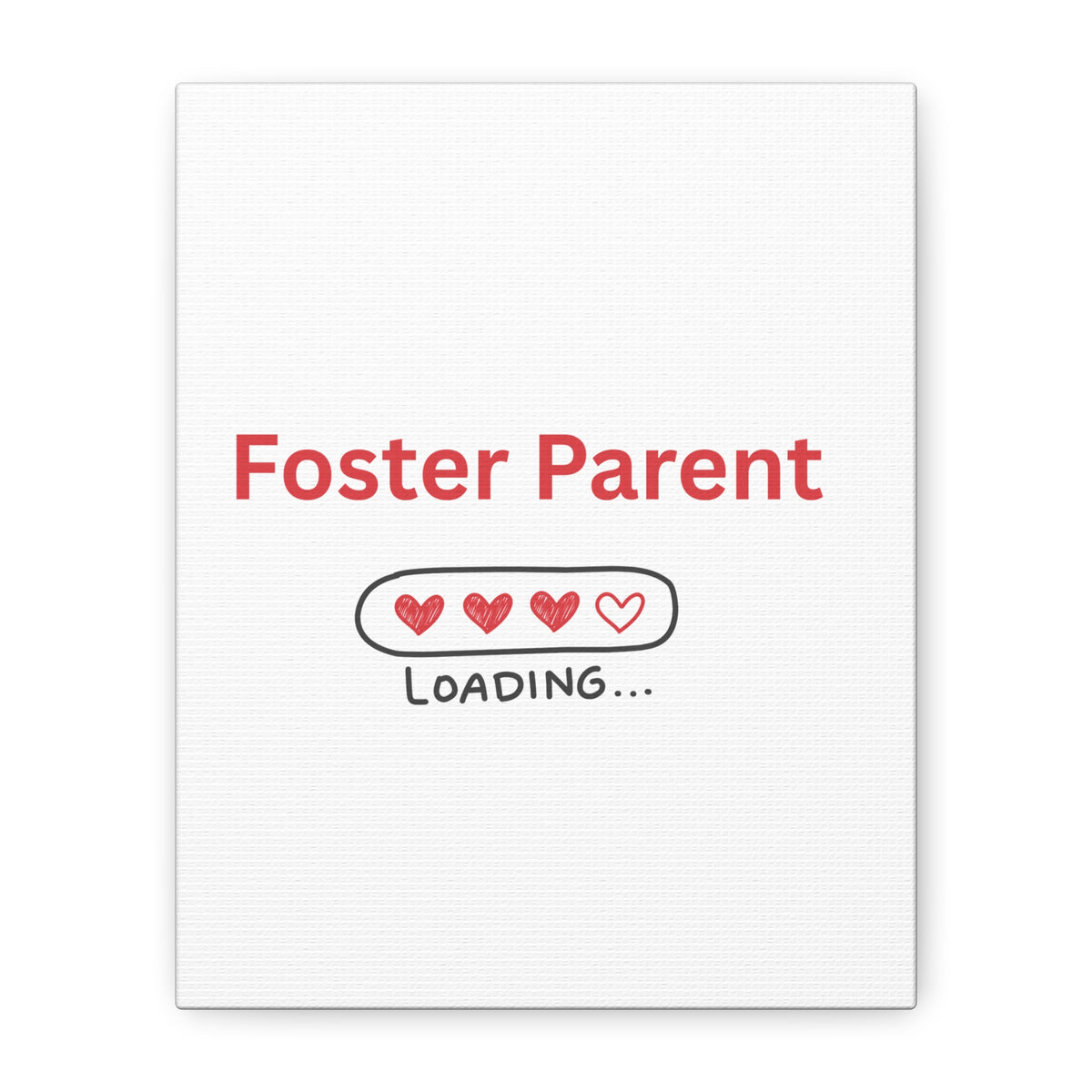 Foster Parent Loading Matte Canvas, Stretched, 1.25"
