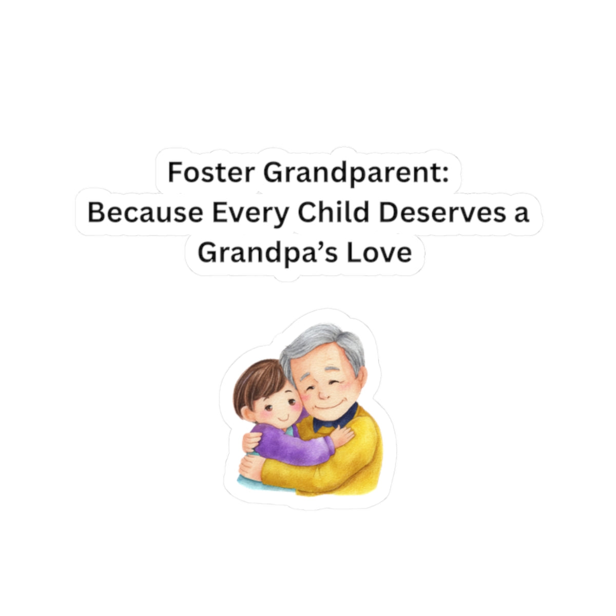 Foster grandparent1 Kiss-Cut Stickers