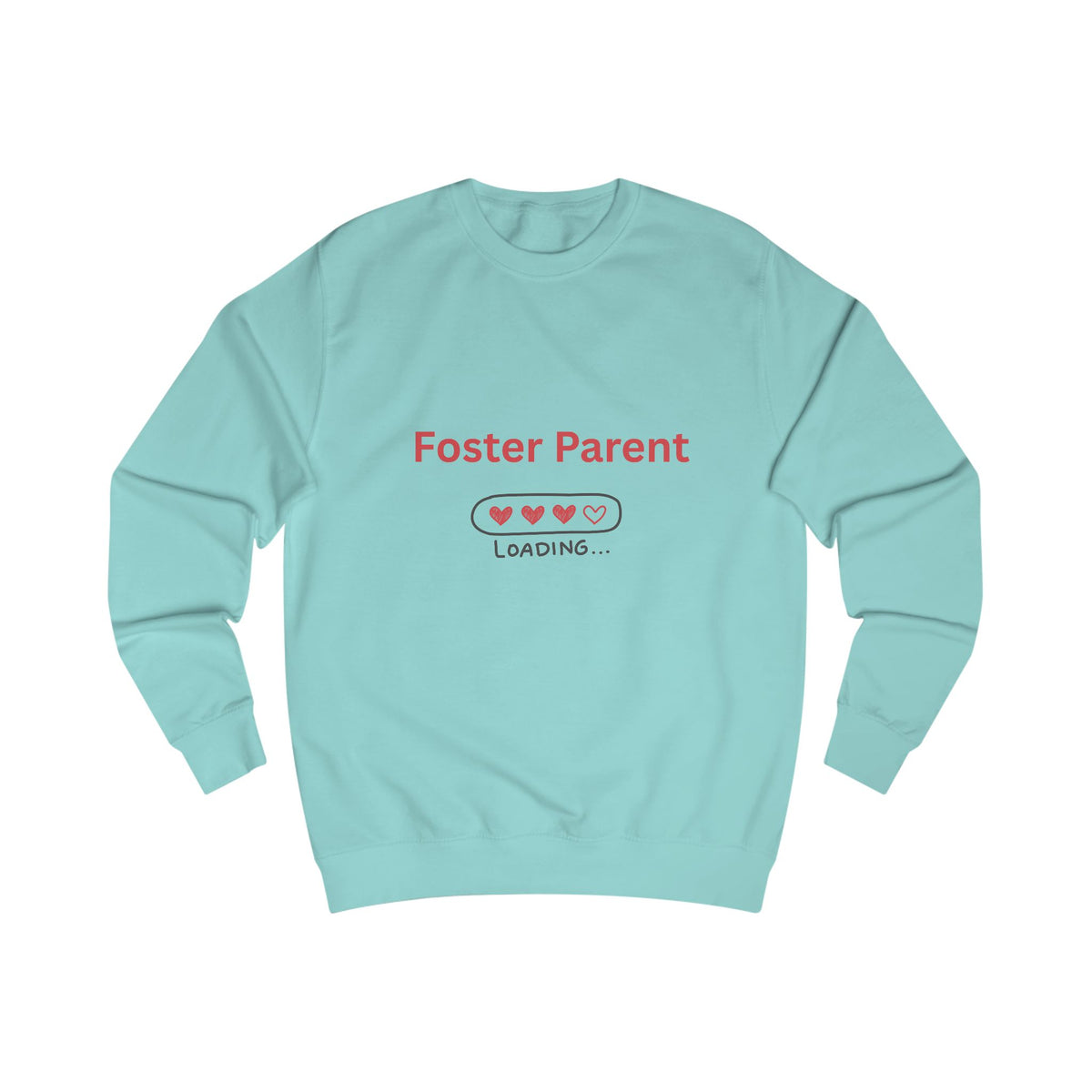 Foster Parent Loading Sweatshirt – Funny Foster Parent Gift, Foster Care Awareness Hoodie