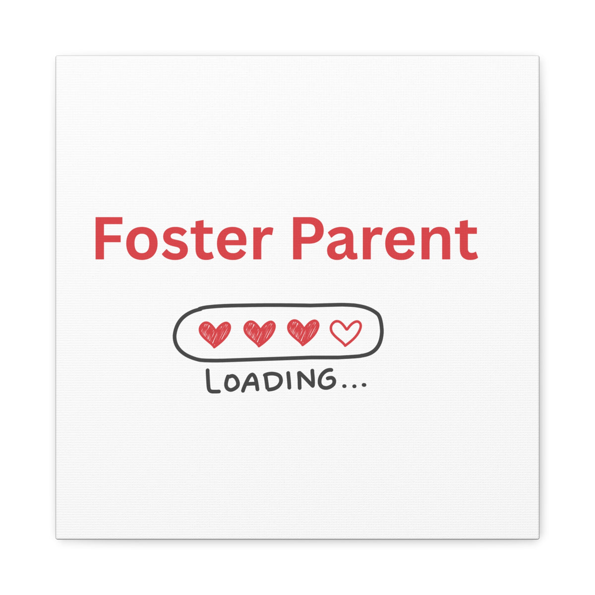 Foster Parent Loading Matte Canvas, Stretched, 1.25"
