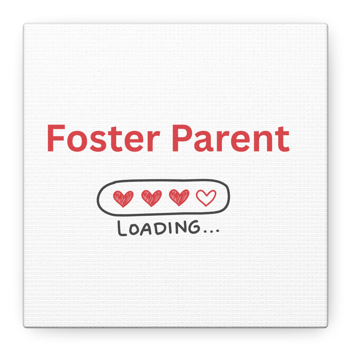 Foster Parent Loading Matte Canvas, Stretched, 1.25"