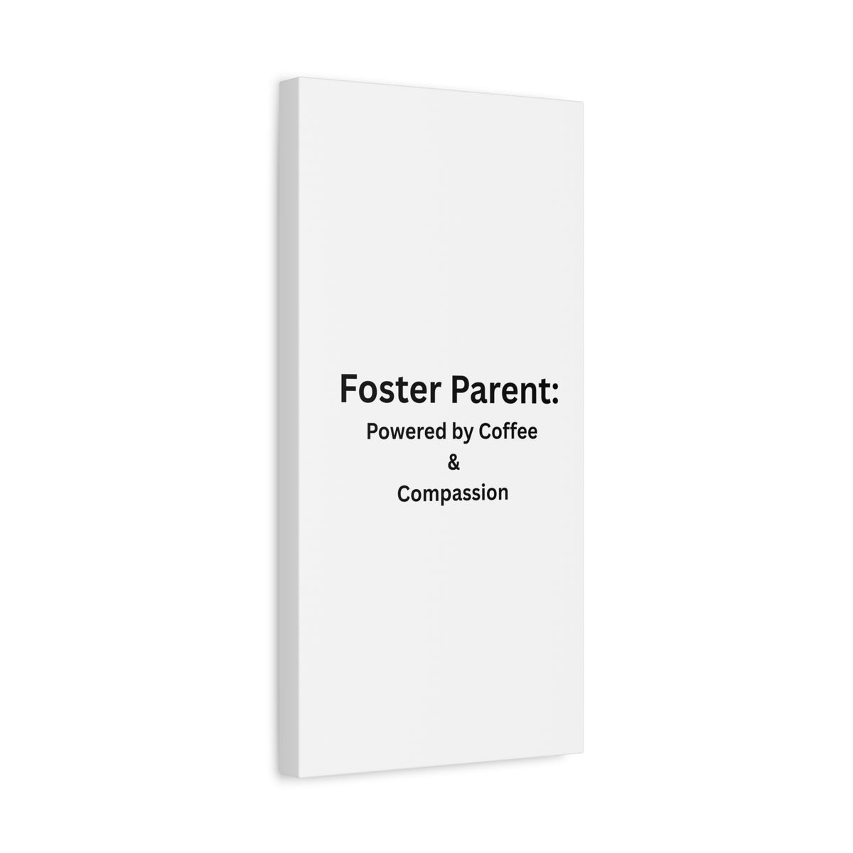 Foster Parents Powered Matte Canvas, Stretched, 1.25"