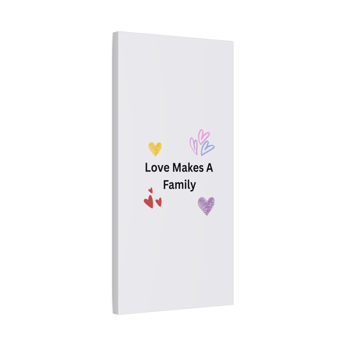 Love Makes A Family Matte Canvas,  1.25"