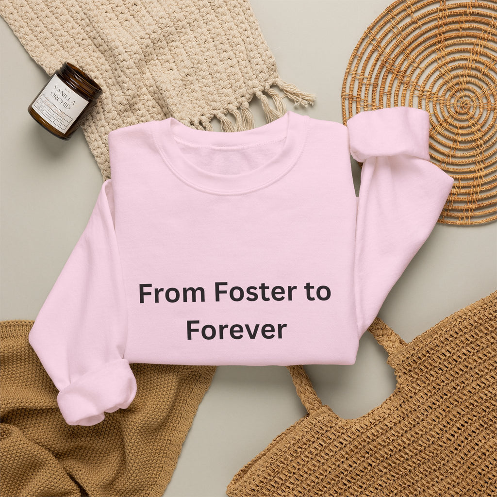 Foster to Forever Sweatshirt