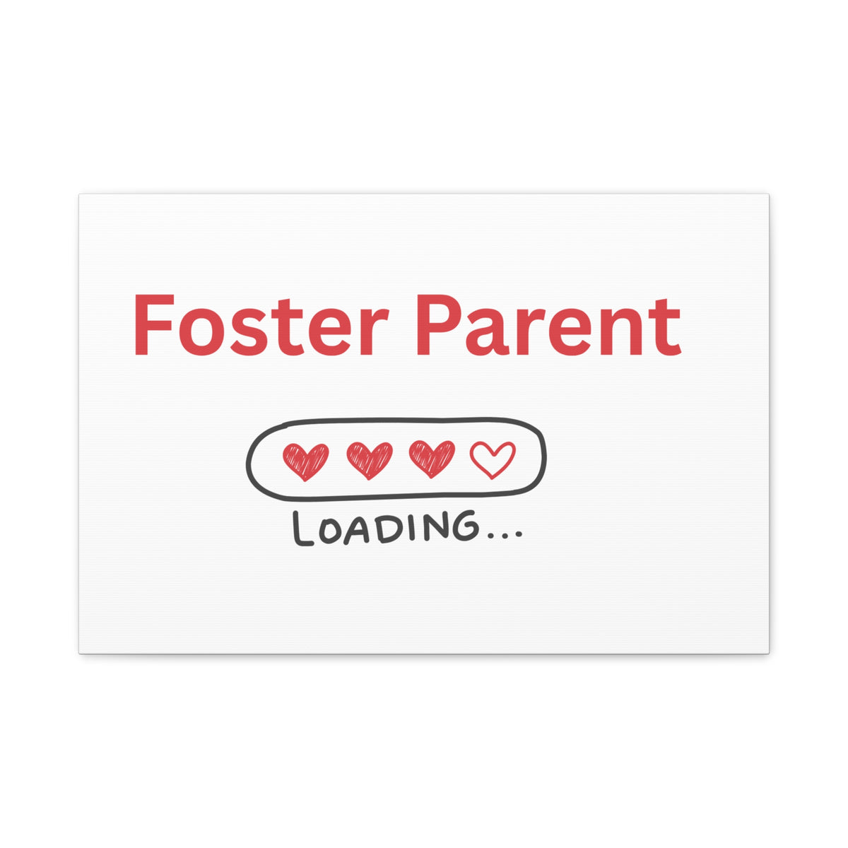 Foster Parent Loading Matte Canvas, Stretched, 1.25"
