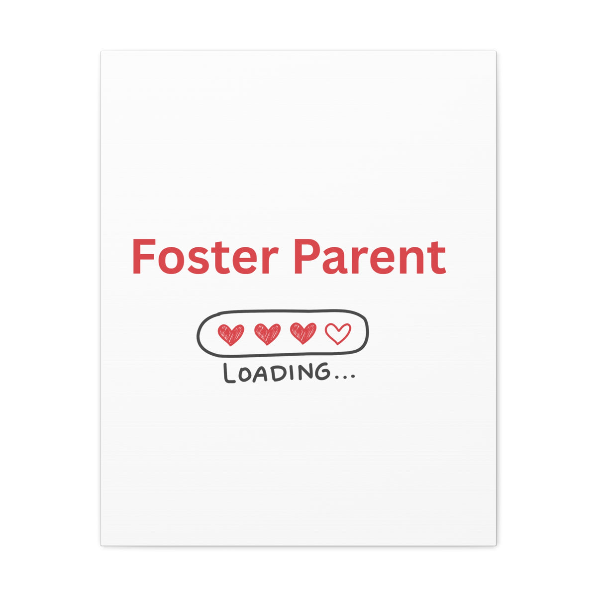 Foster Parent Loading Matte Canvas, Stretched, 1.25"