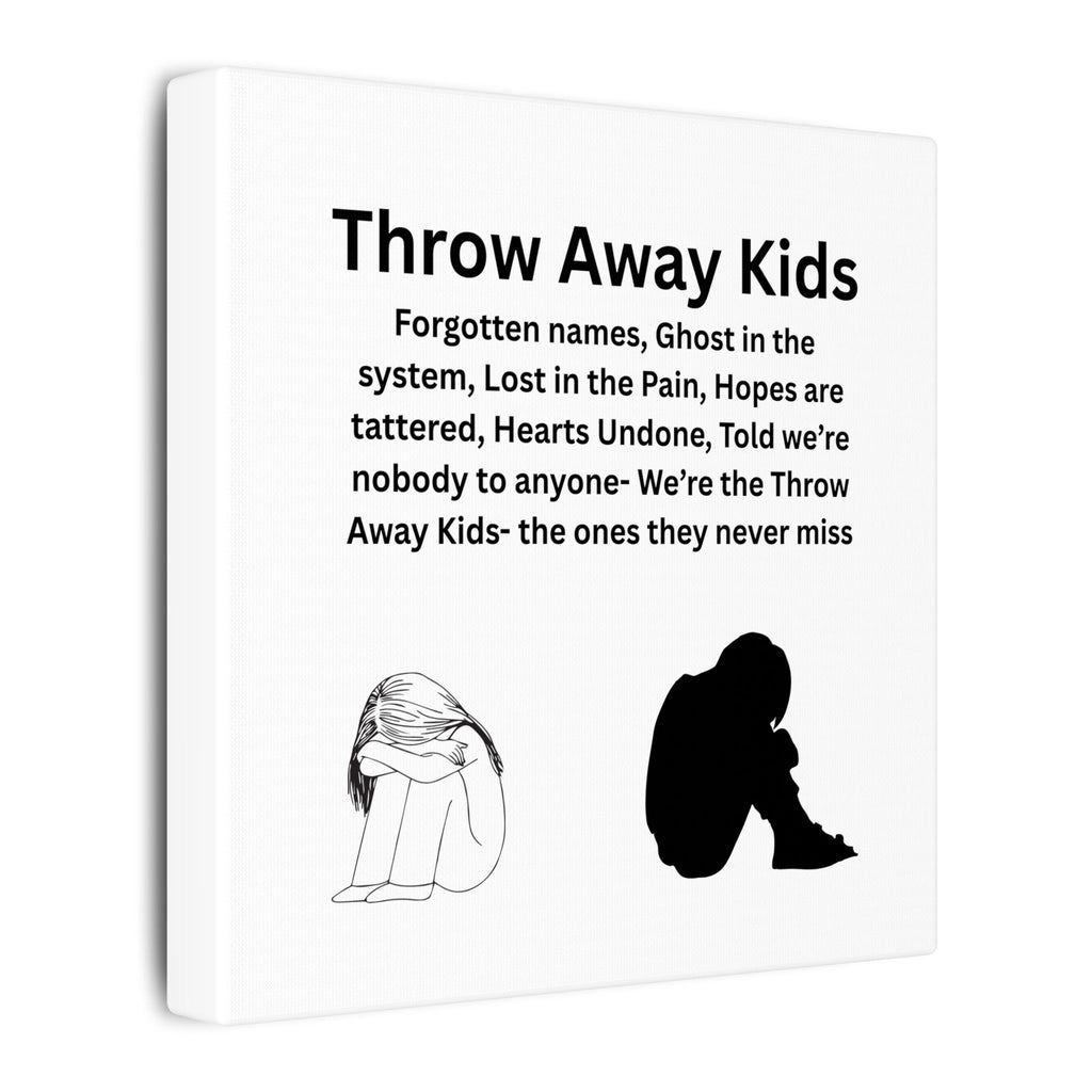 Throw away Kids - Matte Canvas, Stretched, 0.75" (Multi-Size)