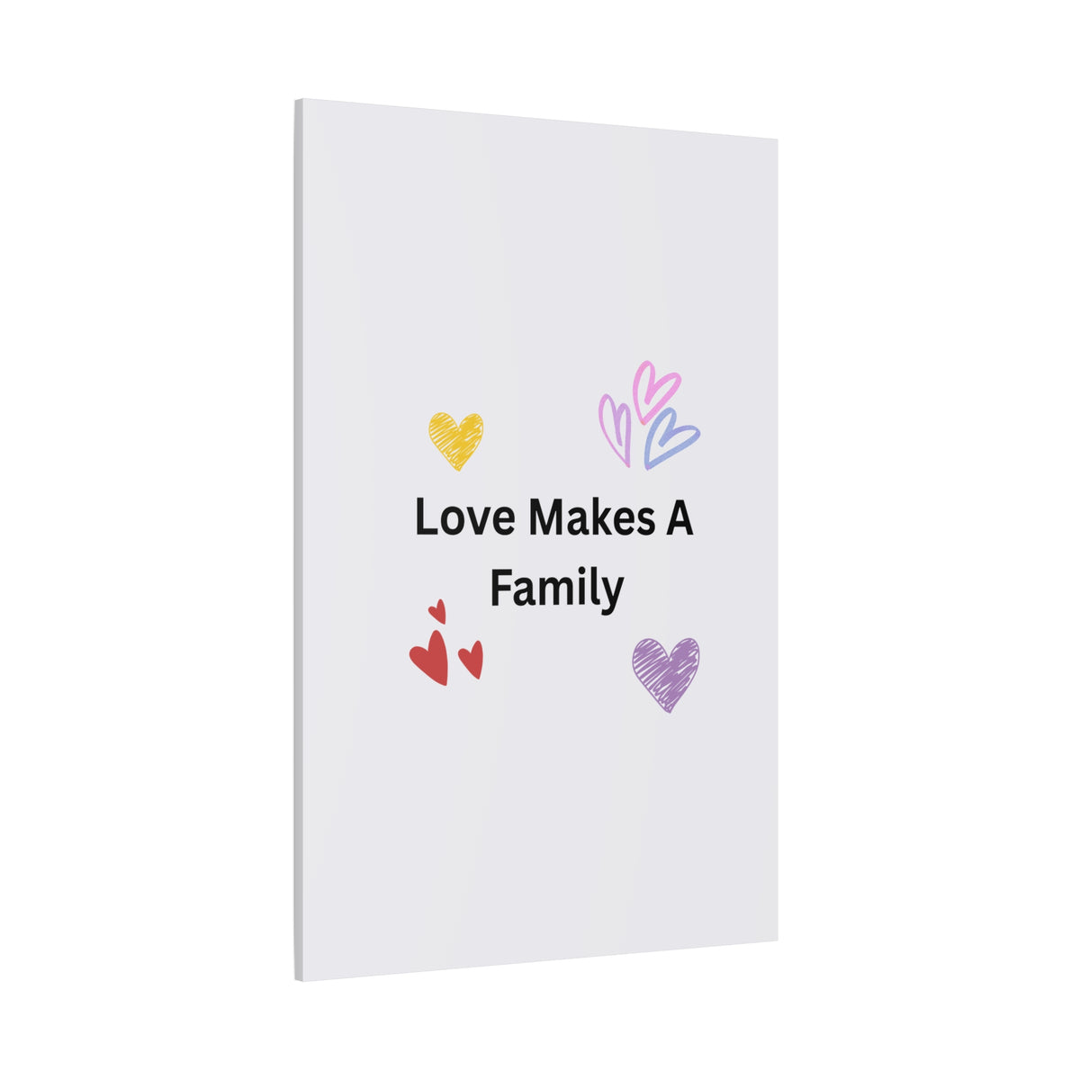 Love Makes A Family Matte Canvas,  1.25"