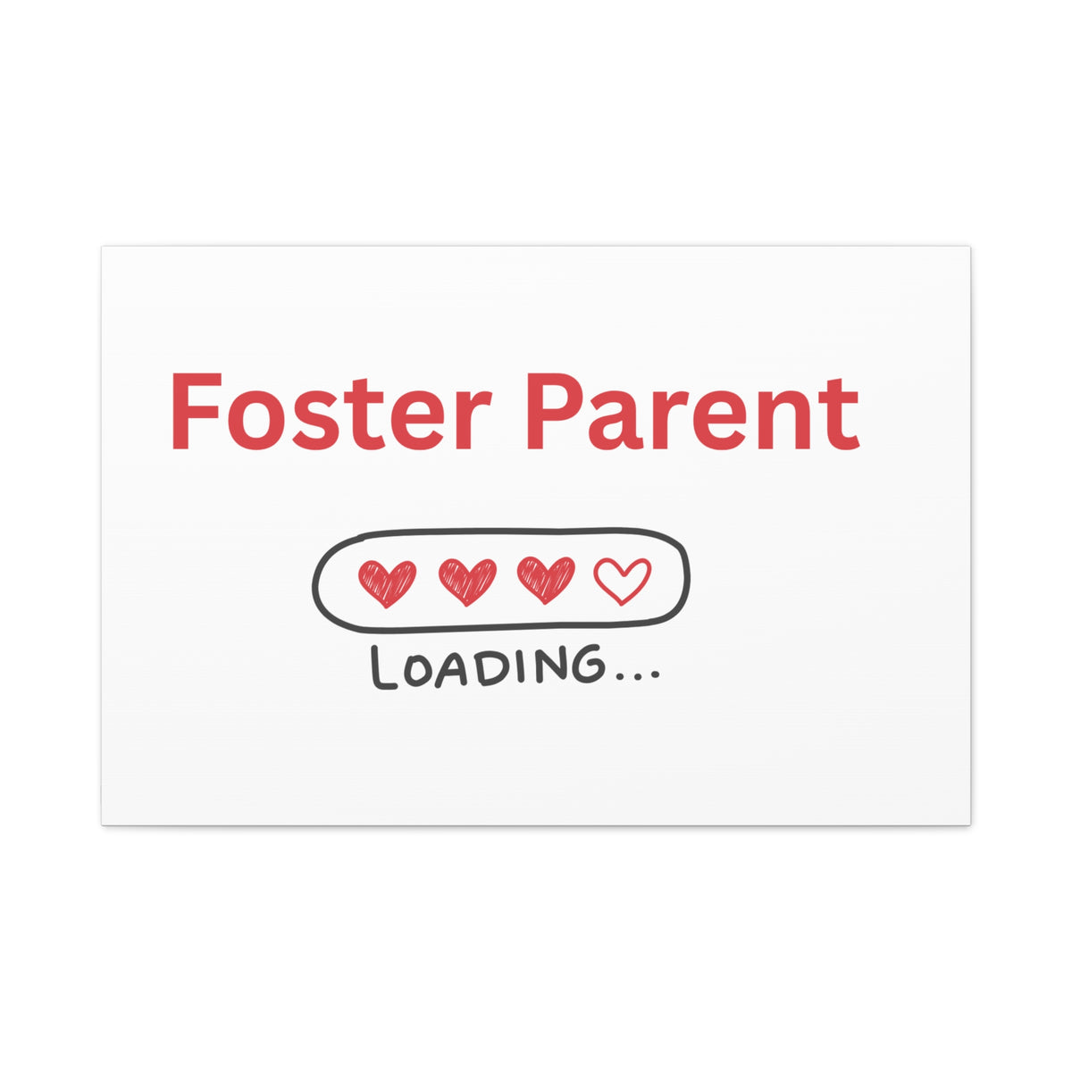 Foster Parent Loading Matte Canvas, Stretched, 1.25"