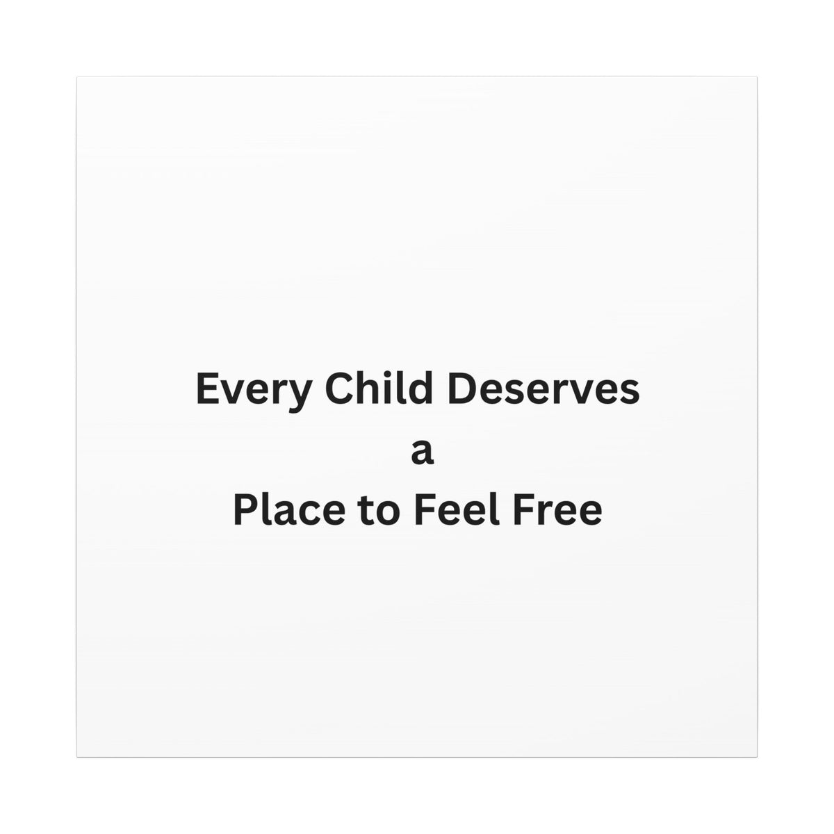 Every Child- Matte Canvas, Stretched, 0.75" (Multi-Size)