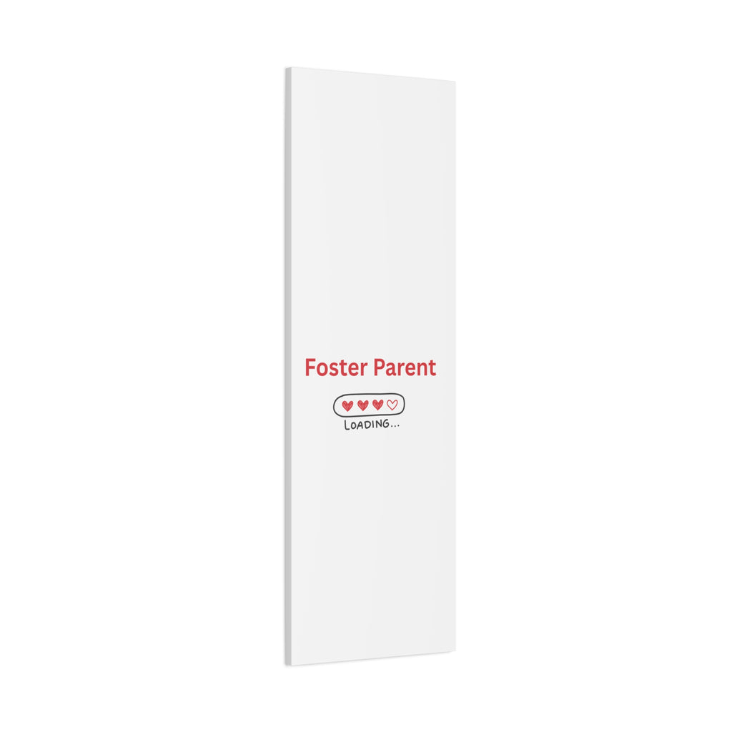 Foster Parent Loading Matte Canvas, Stretched, 1.25"