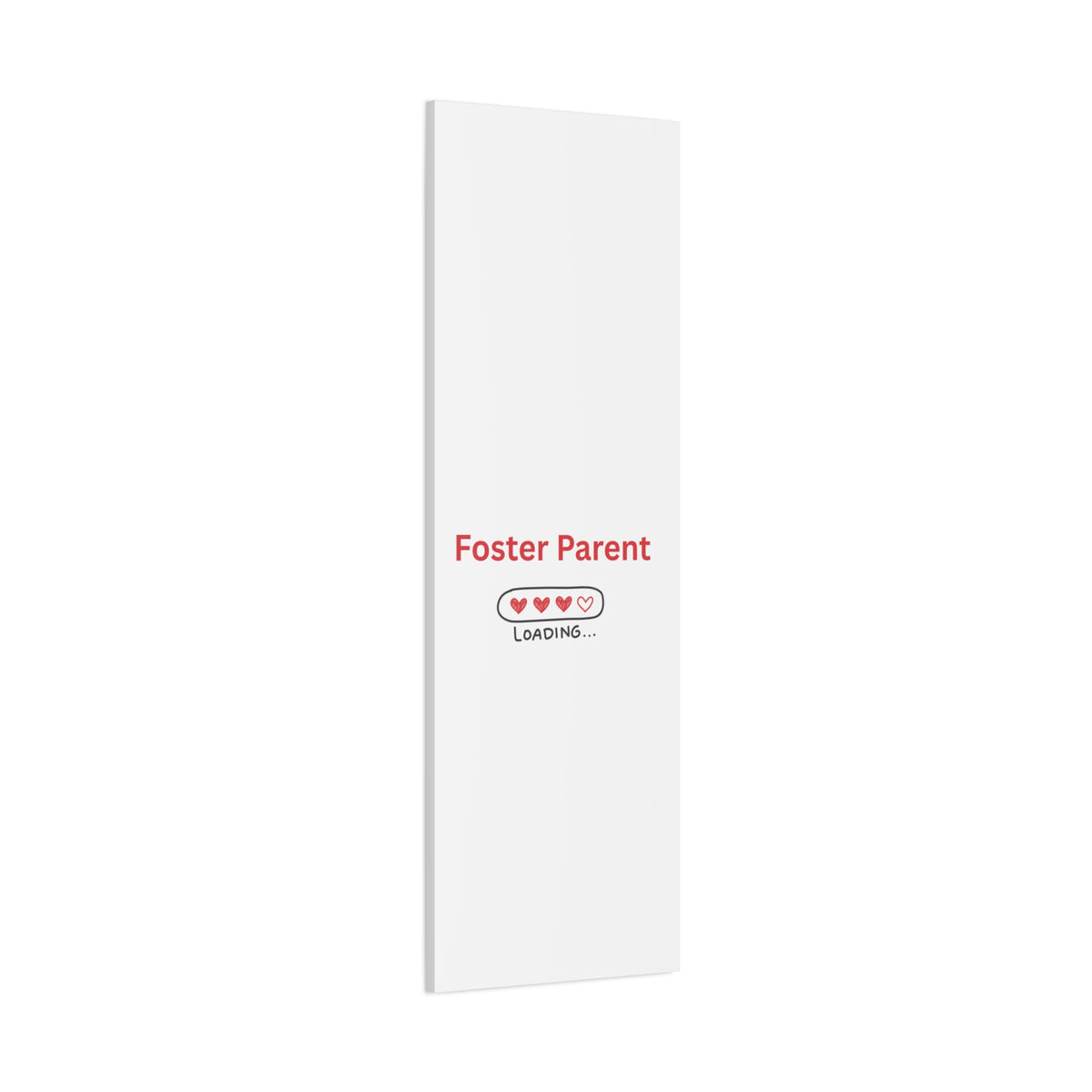 Foster Parent Loading Matte Canvas, Stretched, 1.25"
