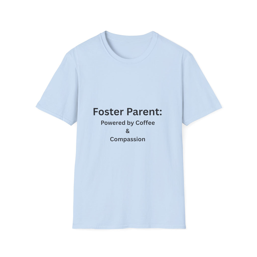 Foster Parent: Powered by Coffee Unisex Softstyle T-Shirt