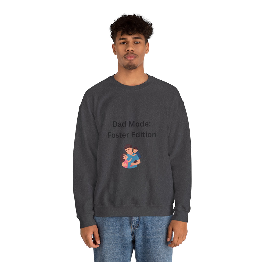 Foster Dad Mode Sweatshirt