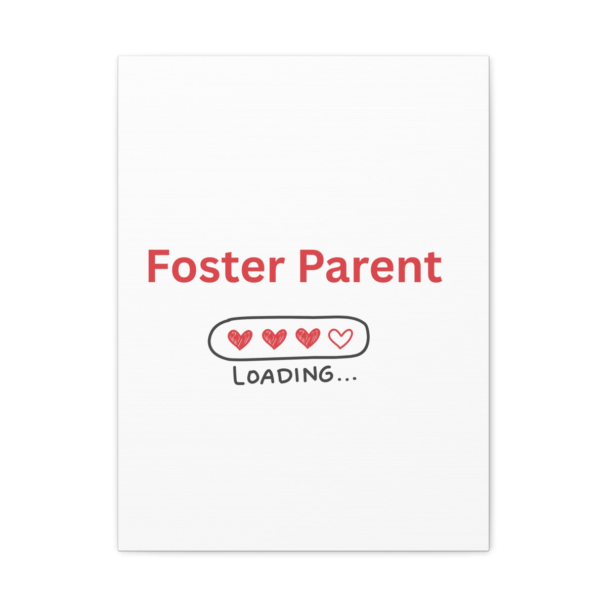 Foster Parent Loading Matte Canvas, Stretched, 1.25"