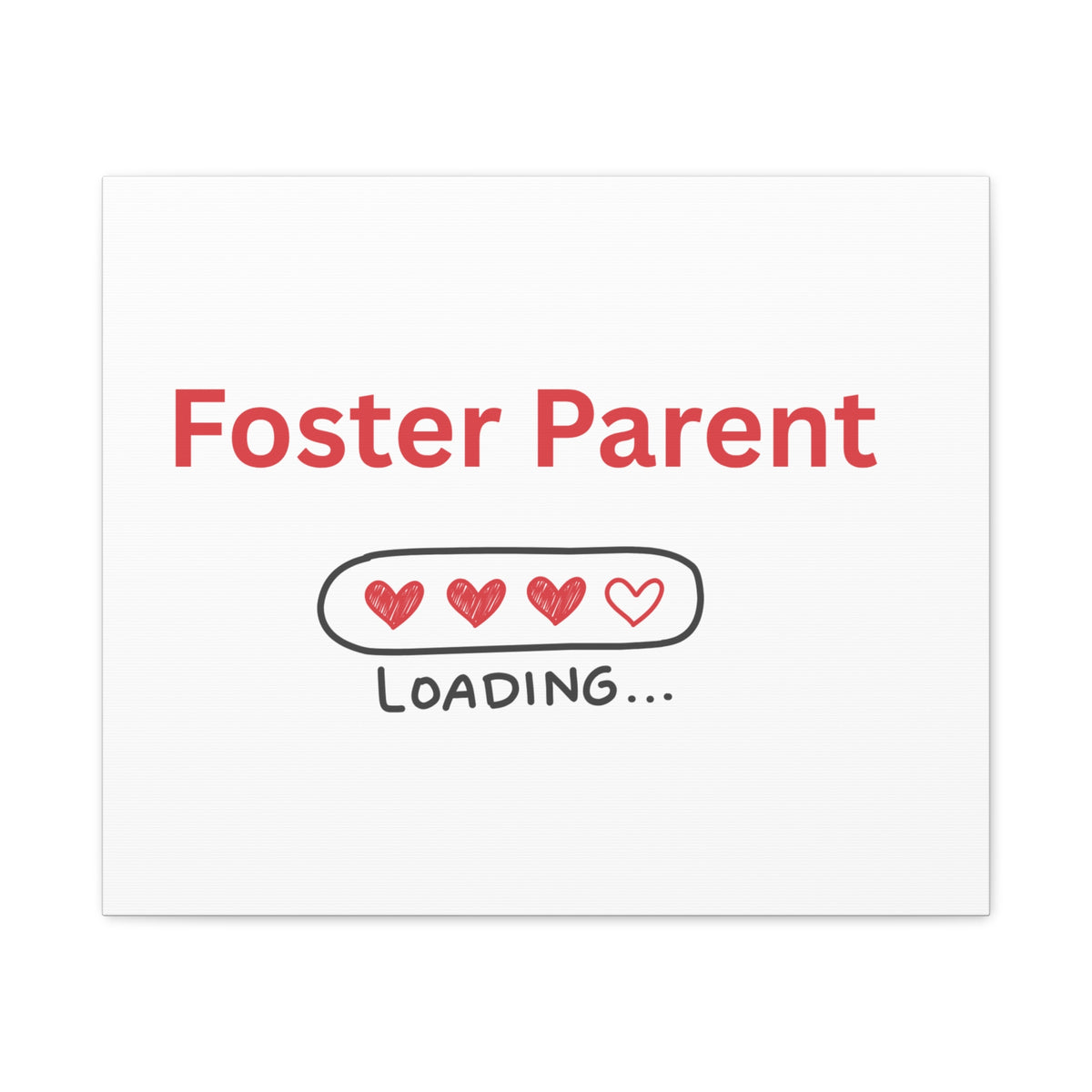 Foster Parent Loading Matte Canvas, Stretched, 1.25"