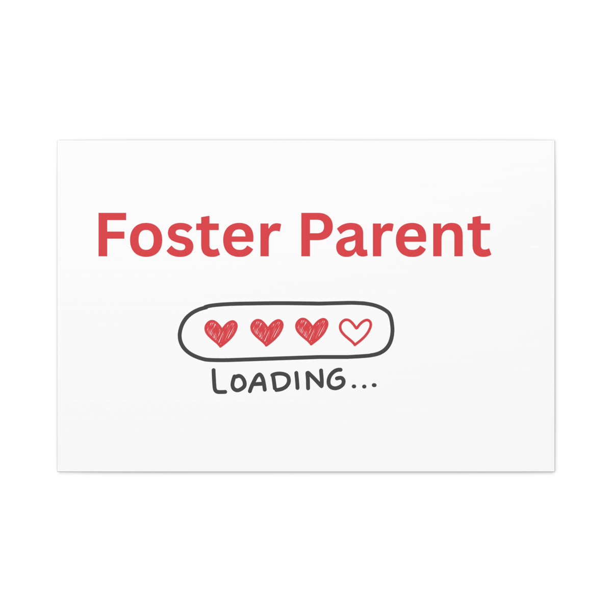 Foster Parent Loading Matte Canvas, Stretched, 1.25"