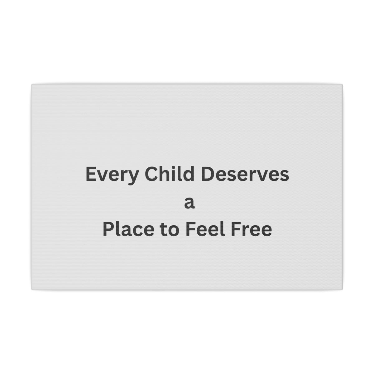 Every Child- Matte Canvas, Stretched, 0.75" (Multi-Size)