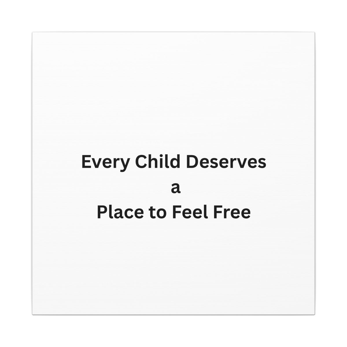 Every Child- Matte Canvas, Stretched, 0.75" (Multi-Size)