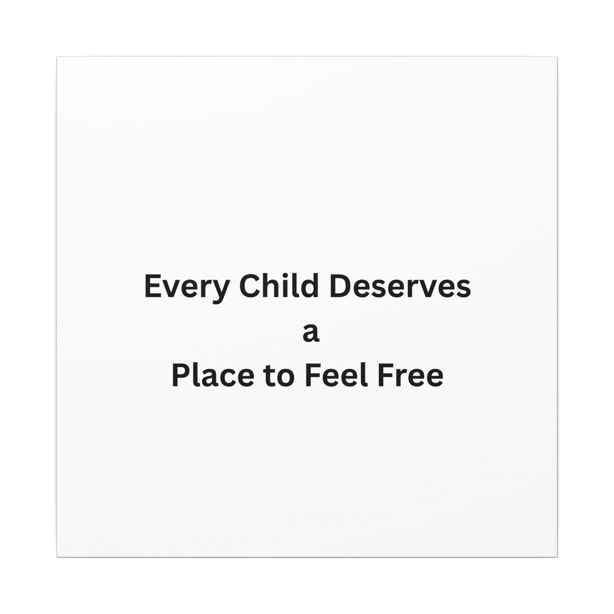 Every Child- Matte Canvas, Stretched, 0.75" (Multi-Size)