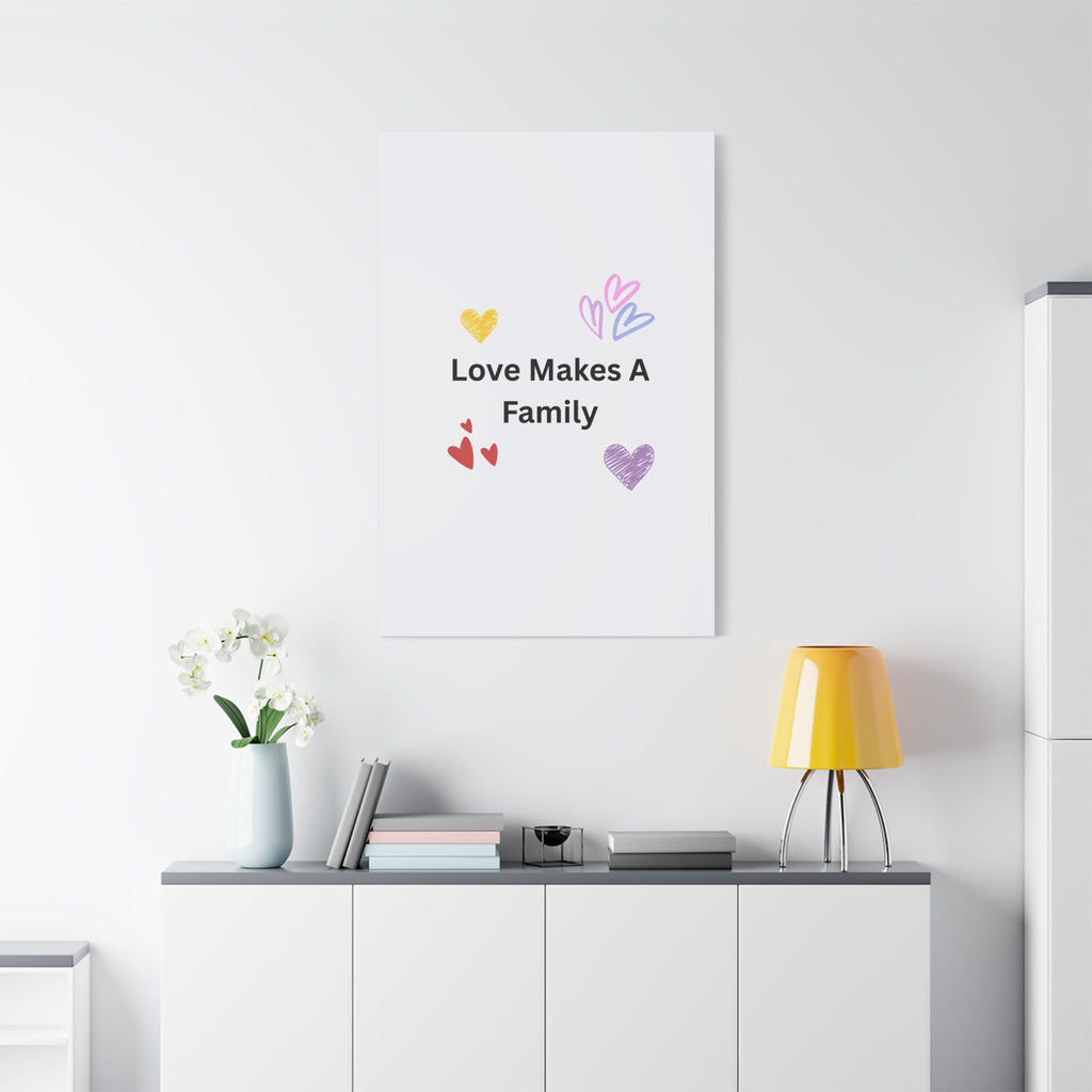 Love Makes A Family Matte Canvas,  1.25"