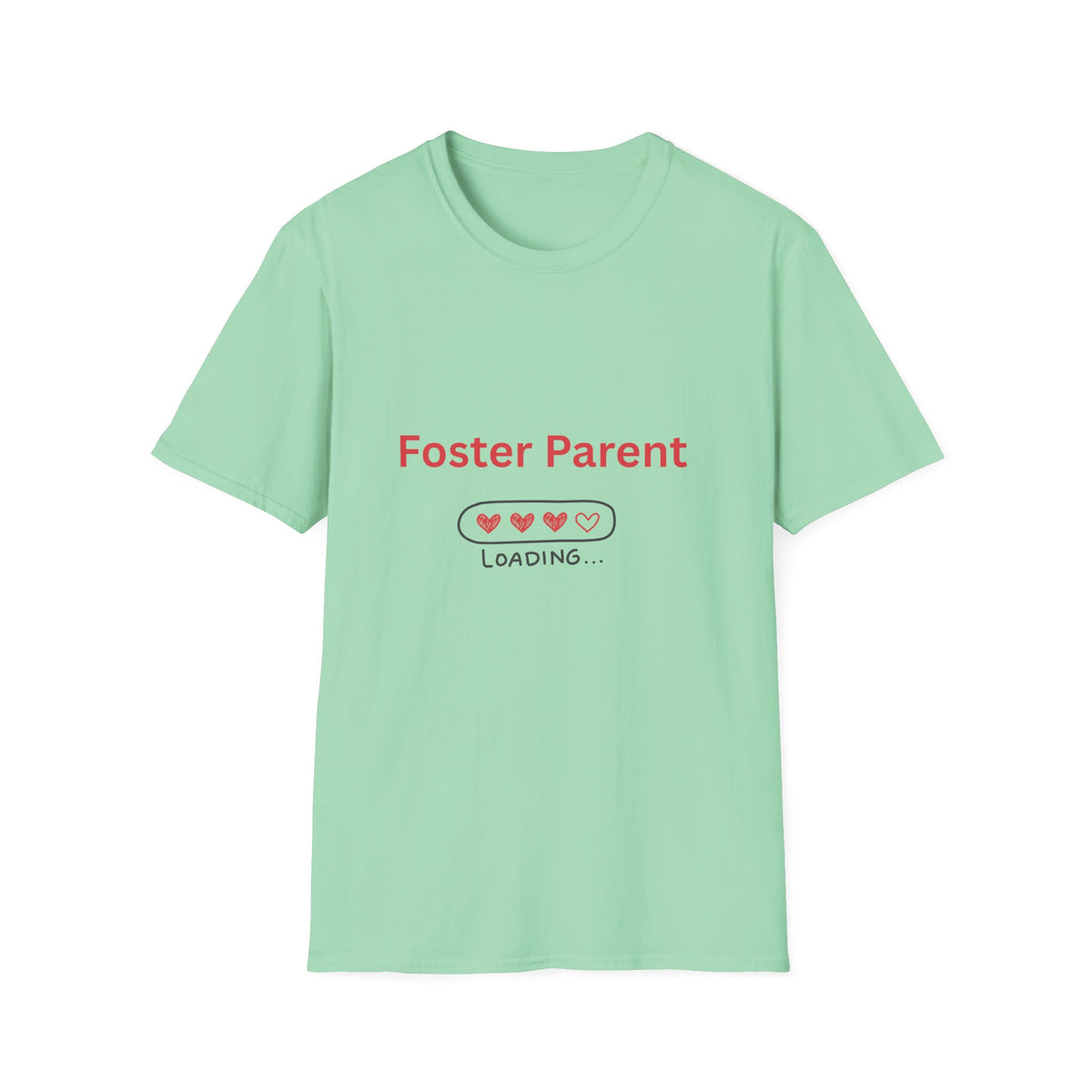 Foster Parent Loading Softstyle Tee