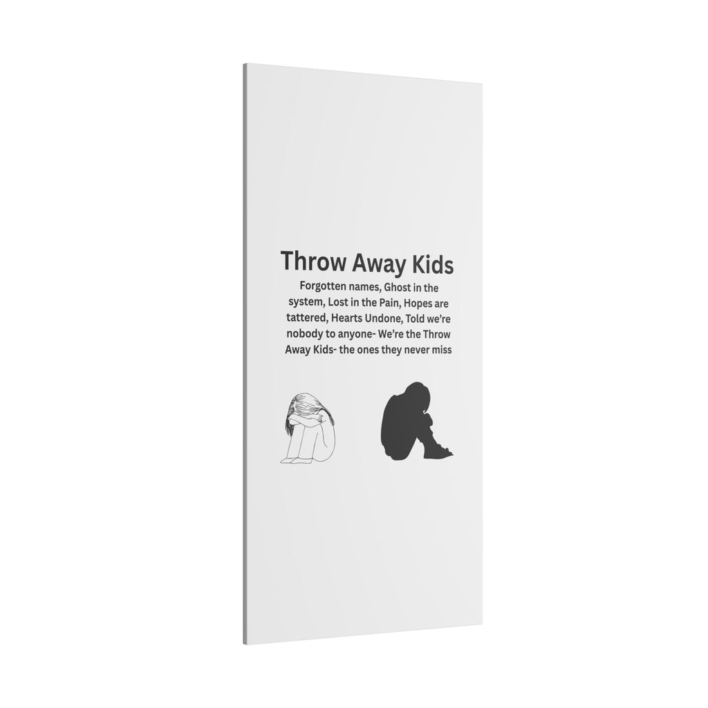 Throw away Kids - Matte Canvas, Stretched, 0.75" (Multi-Size)
