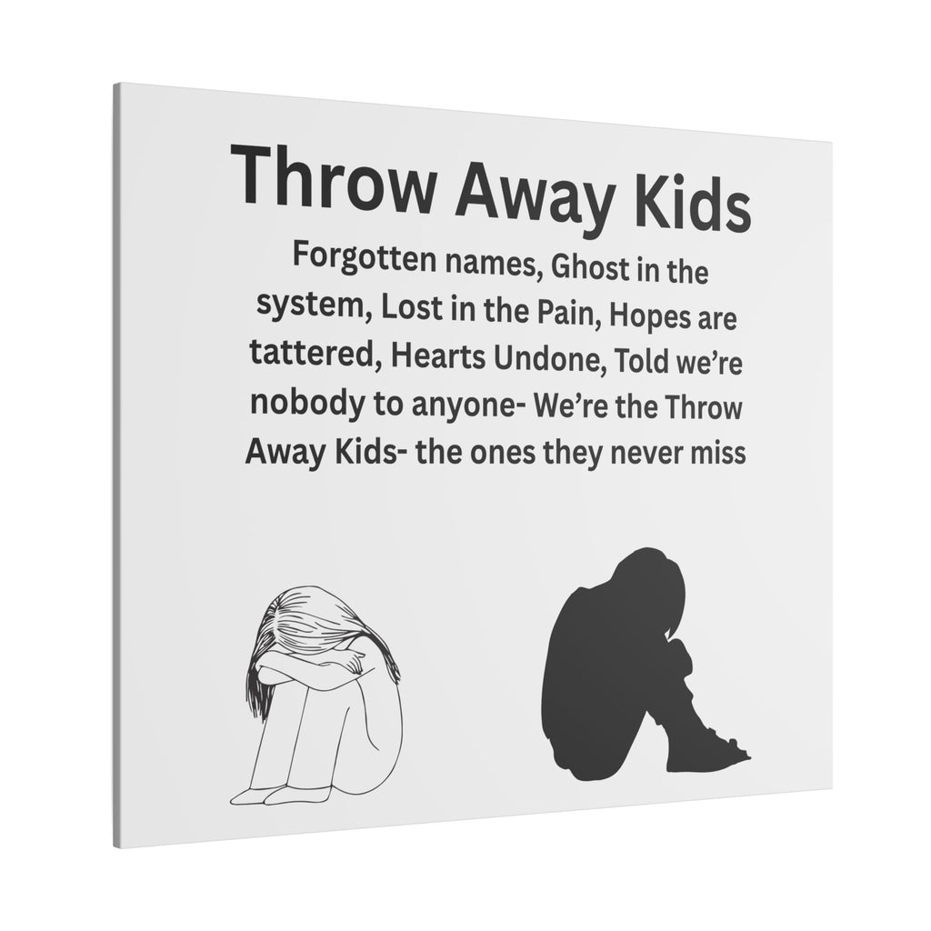Throw away Kids - Matte Canvas, Stretched, 0.75" (Multi-Size)