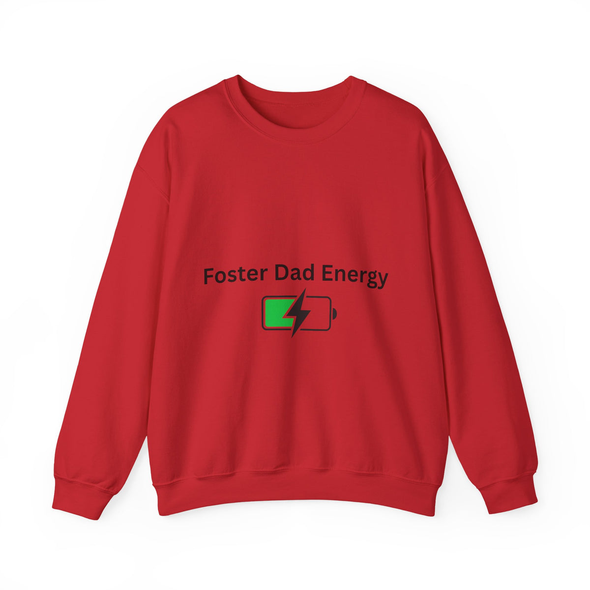 Foster Dad Energy Sweatshirt