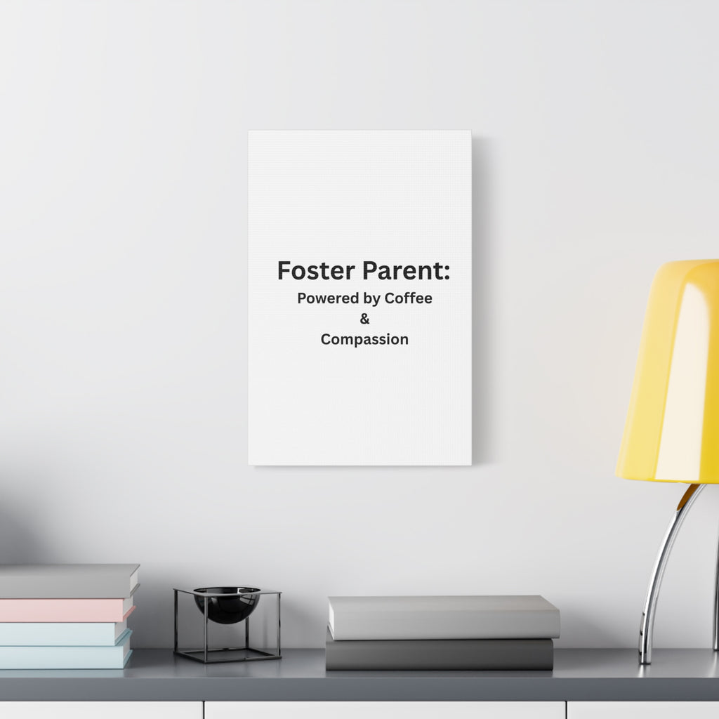 Foster Parents Powered Matte Canvas, Stretched, 1.25"