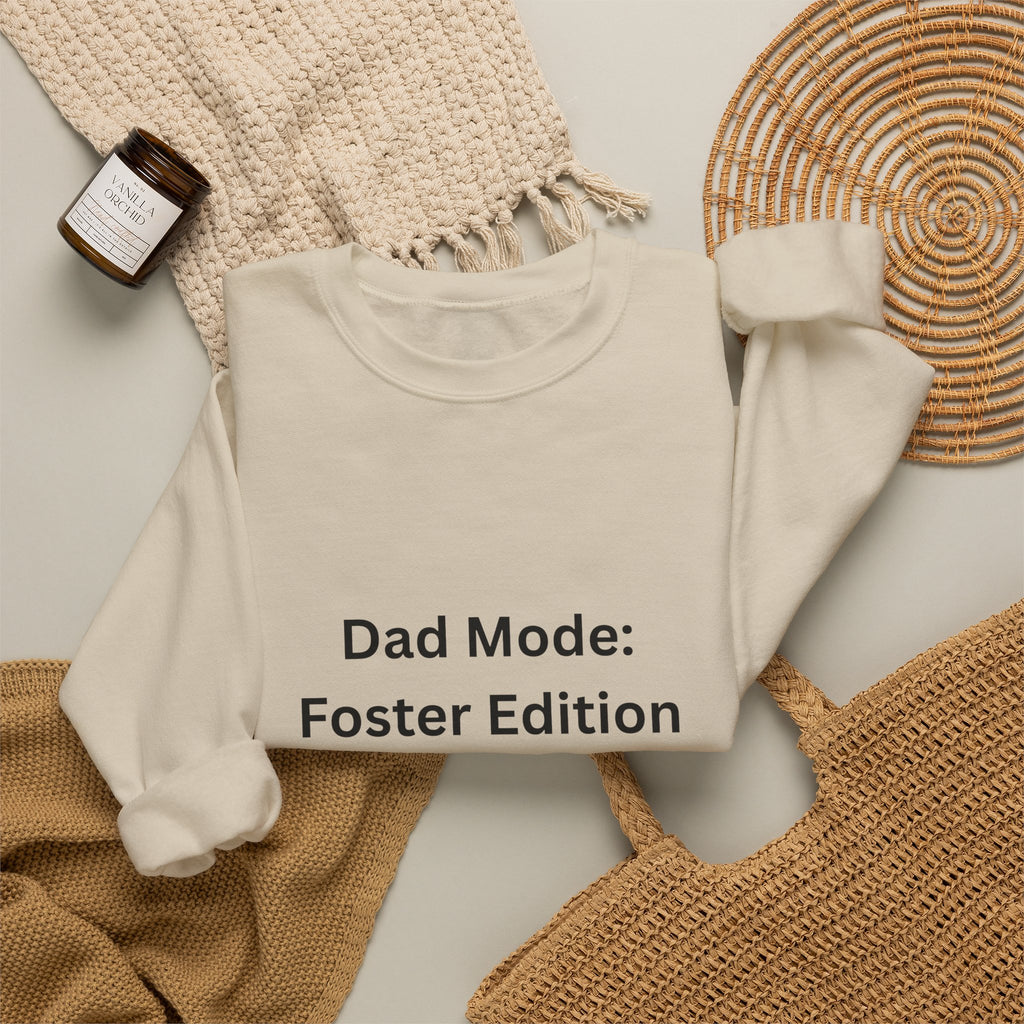 Foster Dad Mode Sweatshirt