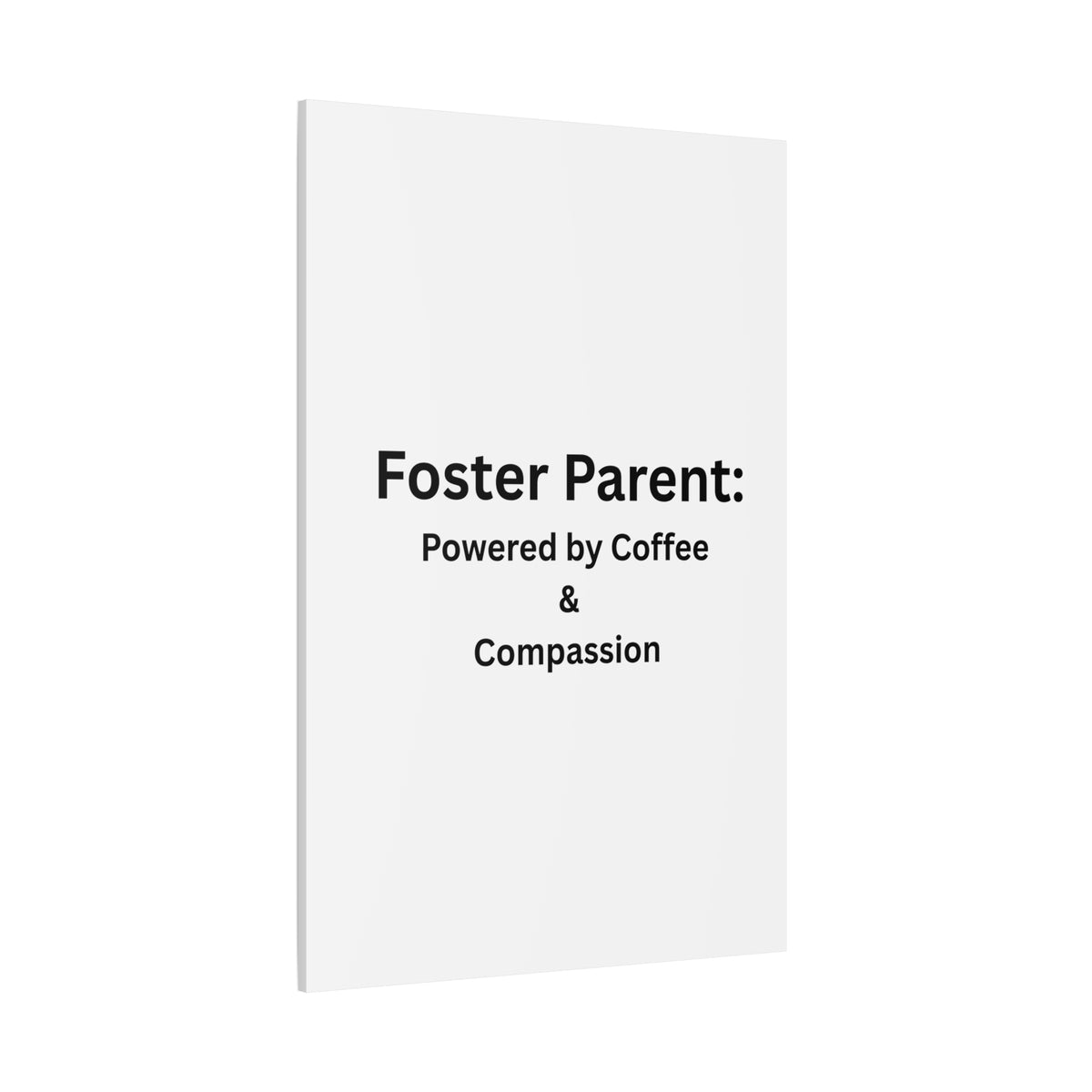 Foster Parents Powered Matte Canvas, Stretched, 1.25"